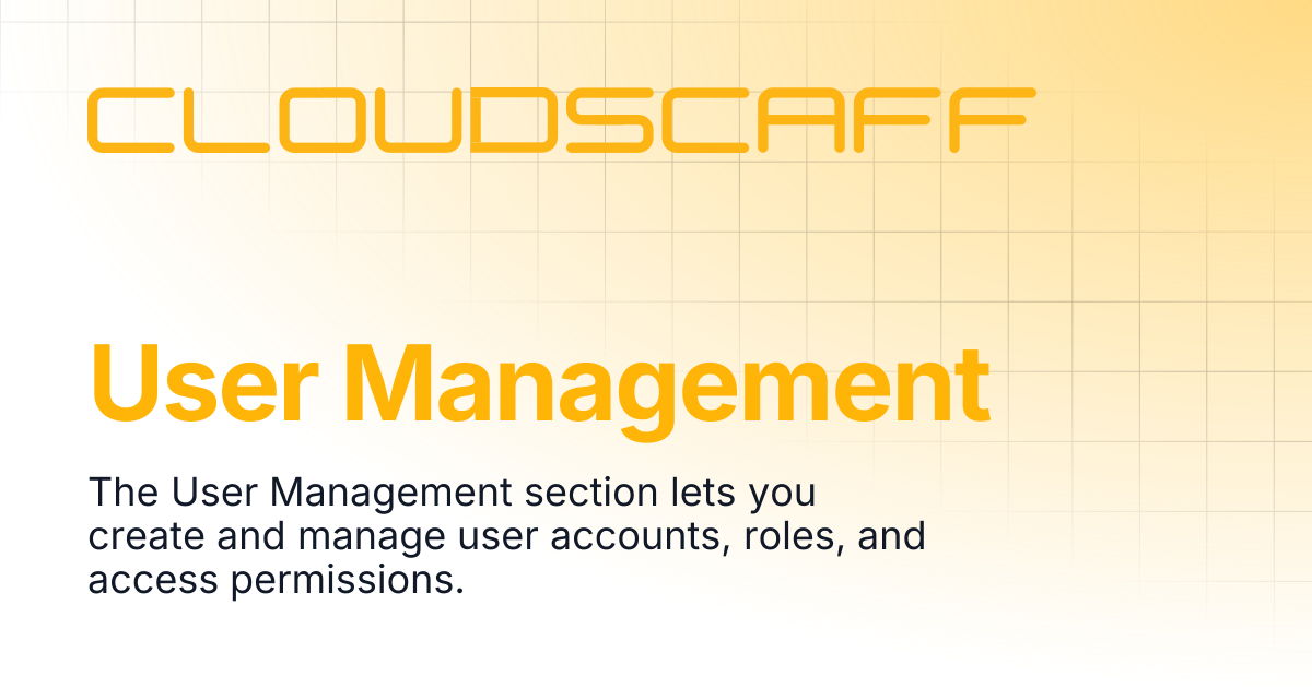 User Management | Cloudscaff LLC Docs