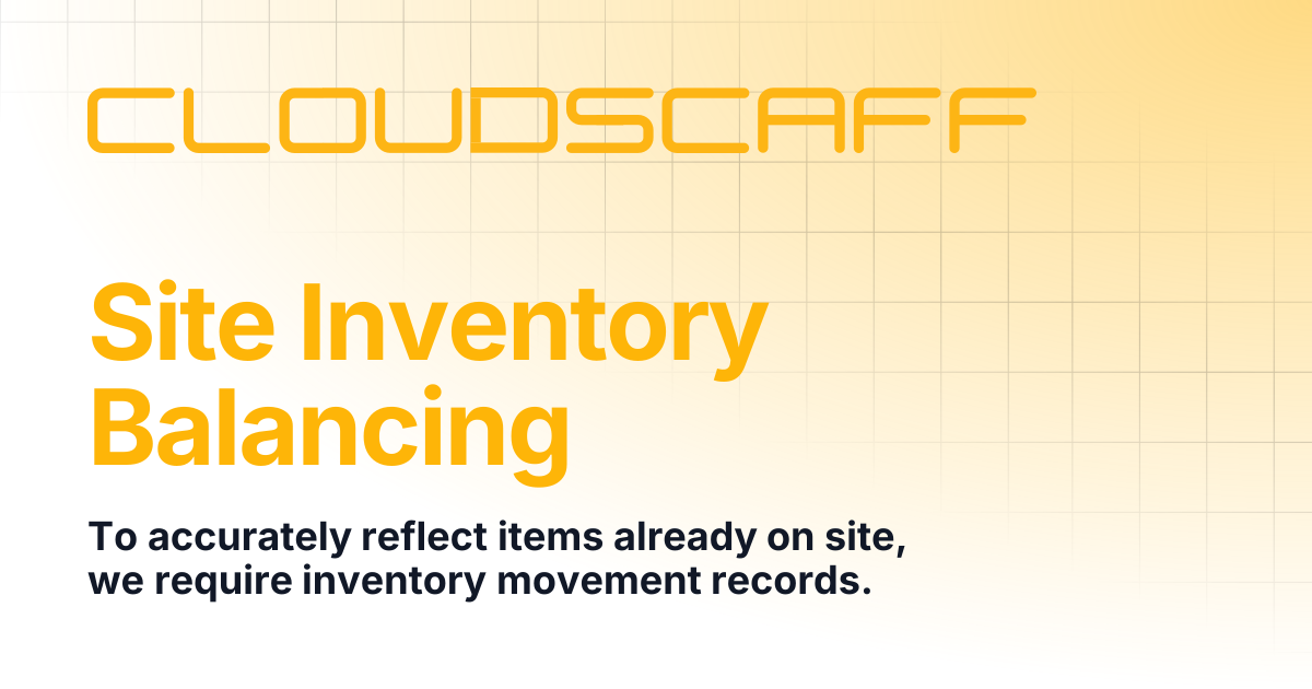 Site Inventory Balancing | Cloudscaff LLC Docs
