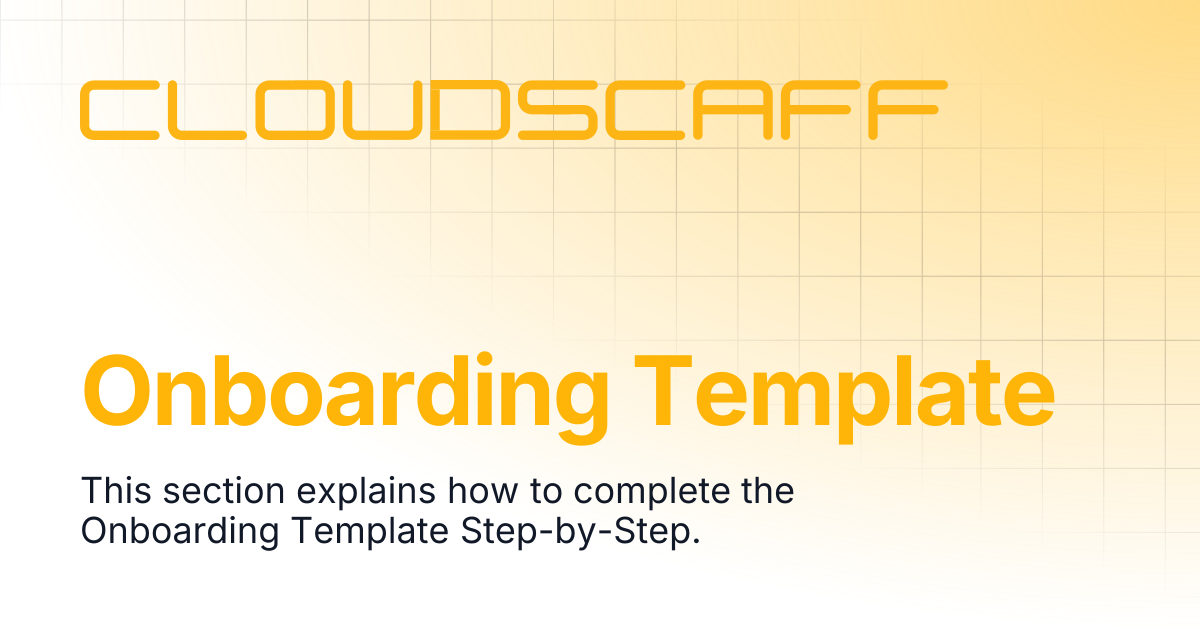 Onboarding Template | Cloudscaff LLC Docs